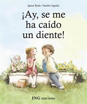 AY,SE ME HA CAIDO UN DIENTE | 9788489825512 | RODA FABREGAS,IGNASI | Llibreria Geli - Llibreria Online de Girona - Comprar llibres en català i castellà