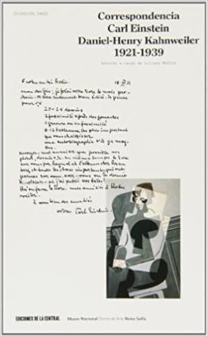 CORRESPONDENCIA CARL EINSTEIN/DANIEL-HENRY KAHNWEILER | 9788493679309 | EINSTEIN, CARL | Libreria Geli - Librería Online de Girona - Comprar libros en catalán y castellano