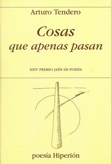 COSAS QUE APENAS PASAN | 9788475179353 | TENDERO LOPEZ,ARTURO | Libreria Geli - Librería Online de Girona - Comprar libros en catalán y castellano
