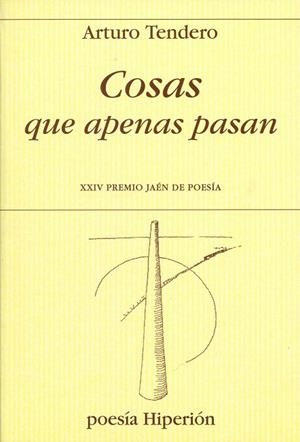 COSAS QUE APENAS PASAN | 9788475179353 | TENDERO LOPEZ,ARTURO | Llibreria Geli - Llibreria Online de Girona - Comprar llibres en català i castellà
