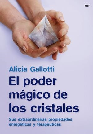 EL PODER MAGICO DE LOS CRISTALES,SUS EXTRAORDINARIAS PROPIED | 9788427034907 | GALLOTTI,ALICIA | Llibreria Geli - Llibreria Online de Girona - Comprar llibres en català i castellà