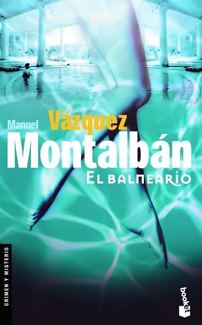 EL BALNEARIO | 9788408083887 | VAZQUEZ MONTALBAN,MANUEL | Llibreria Geli - Llibreria Online de Girona - Comprar llibres en català i castellà