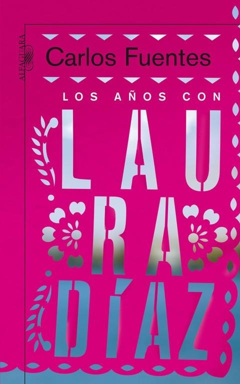 LOS AÑOS CON LAURA DIAZ | 9788420474786 | FUENTES,CARLOS | Llibreria Geli - Llibreria Online de Girona - Comprar llibres en català i castellà