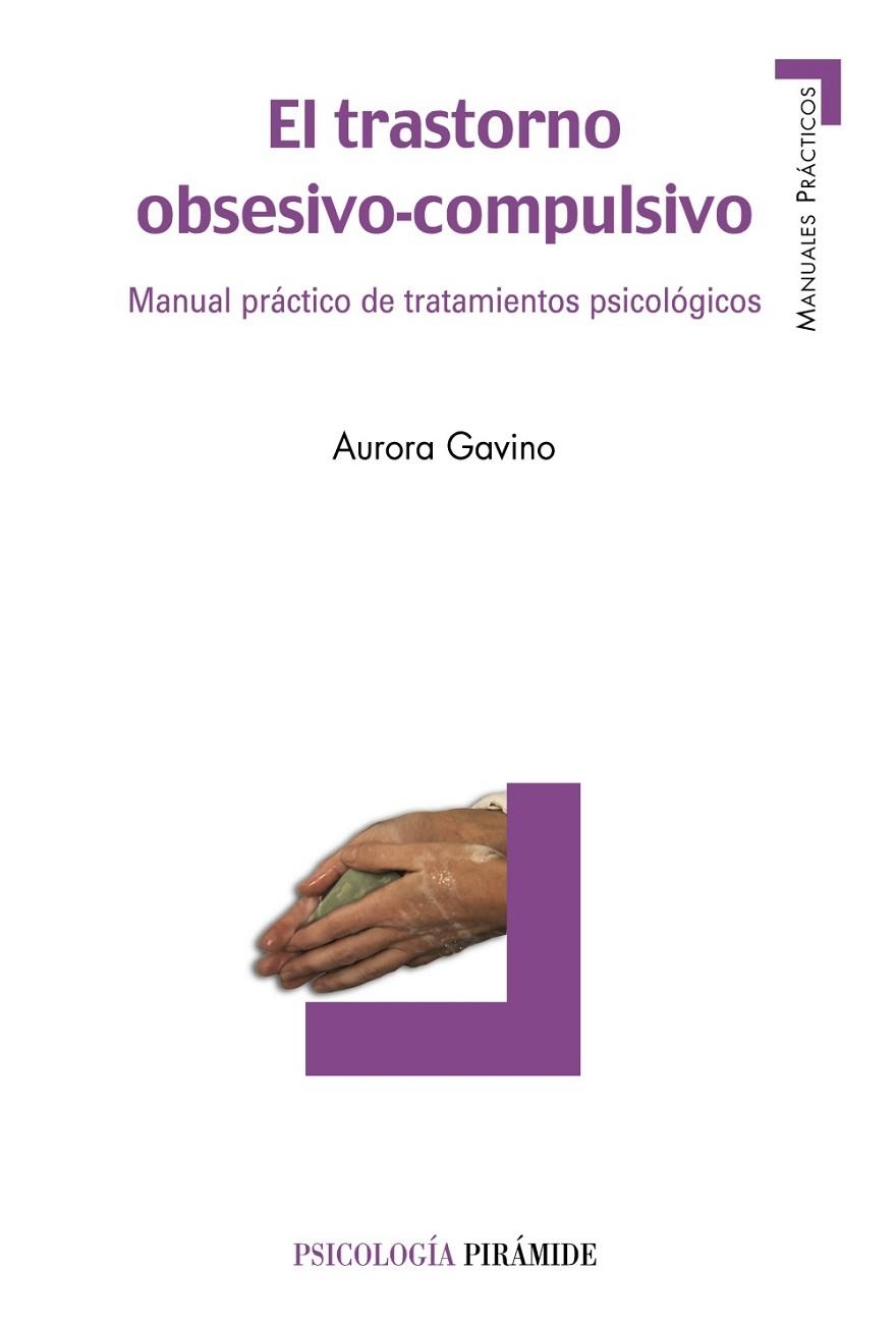 EL TRASTORNO OBSESIVO-COMPULSIVO.MANUAL PRACTICO DE TRATAMIE | 9788436822267 | GAVINO,AURORA | Llibreria Geli - Llibreria Online de Girona - Comprar llibres en català i castellà