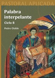 PALABRA INTERPELANTE.CICLO B | 9788428820929 | OLALDE,PEDRO | Libreria Geli - Librería Online de Girona - Comprar libros en catalán y castellano