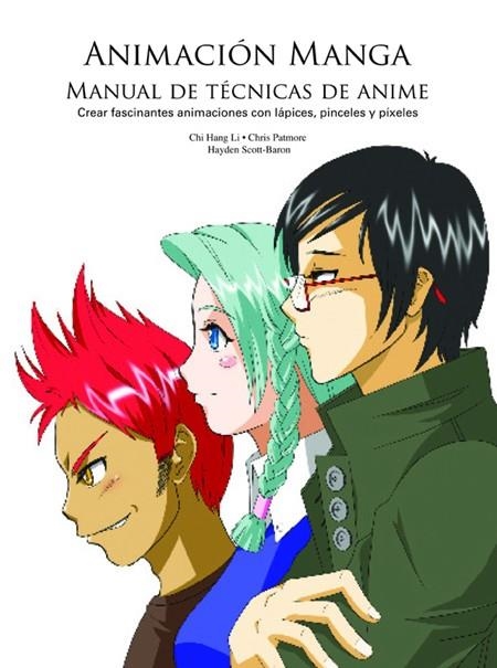 ANIMACION MANGA.MANUAL TECNICAS DE ANIME | 9788495376831 | CHI,HANG LI/PATMORE,CHRIS/SCOTT-BARON,HAYDEN | Llibreria Geli - Llibreria Online de Girona - Comprar llibres en català i castellà