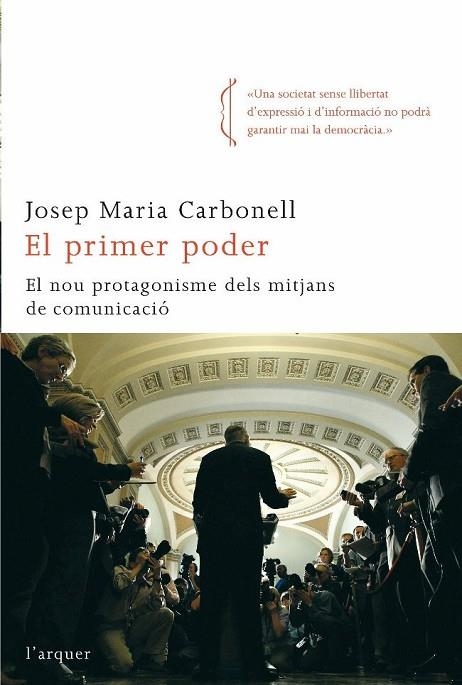 EL PRIMER PODER.EL NOU PROTAGONISME DELS MITJANS DE... | 9788492541010 | CARBOENLL,JOSEP MARIA | Libreria Geli - Librería Online de Girona - Comprar libros en catalán y castellano