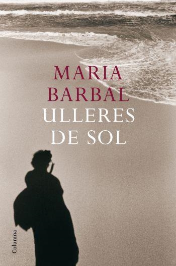 ULLERES DE SOL | 9788466410052 | BARBAL,MARIA | Llibreria Geli - Llibreria Online de Girona - Comprar llibres en català i castellà
