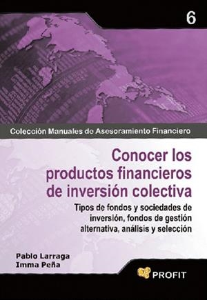 CONOCER LOS PRODUCTOS FINANCIEROS DE INVERSION COLECTIVA | 9788496998711 | LARAGO,PABLO/PEÑA,INMA | Libreria Geli - Librería Online de Girona - Comprar libros en catalán y castellano