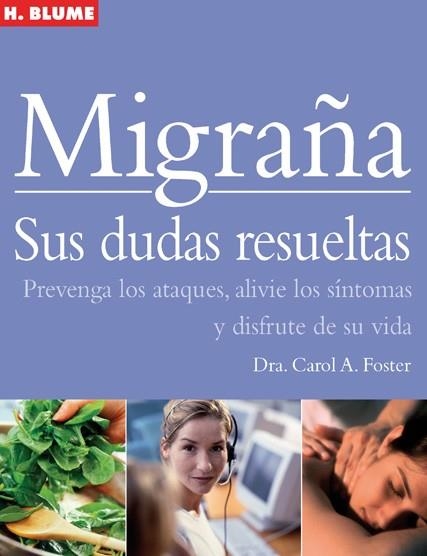 MIGRAÑA.SUS DUDAS RESUELTAS | 9788496669314 | FOSTER,DRA. CAROL A. | Libreria Geli - Librería Online de Girona - Comprar libros en catalán y castellano