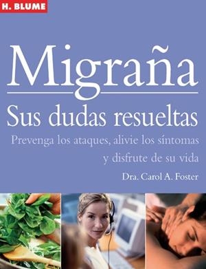 MIGRAÑA.SUS DUDAS RESUELTAS | 9788496669314 | FOSTER,DRA. CAROL A. | Llibreria Geli - Llibreria Online de Girona - Comprar llibres en català i castellà