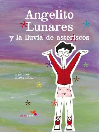 ANGELITO LUNARES Y LA LLUVIA DE ASTERISCOS | 9788493617820 | GAYO,ALBERTO/PEREZ,ALEJANDRA | Libreria Geli - Librería Online de Girona - Comprar libros en catalán y castellano