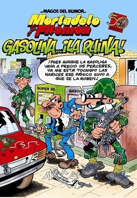 MORTADELO Y FILEMON.GASOLINA... ¡LA RUINA! | 9788466636988 | IBAÑEZ TALAVERA, FRANCISCO | Libreria Geli - Librería Online de Girona - Comprar libros en catalán y castellano