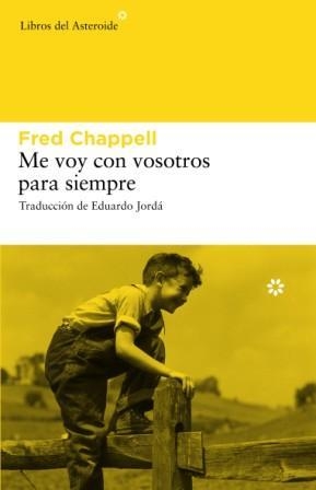ME VOY CON VOSOTROS PARA SIEMPRE | 9788493659745 | CHAPPELL,FRED | Libreria Geli - Librería Online de Girona - Comprar libros en catalán y castellano