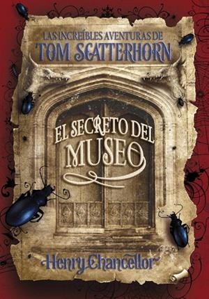 EL MUSEO SECRETO(LAS INCREIBLES AVENTURAS DE TOM SCATTERHORN | 9788484414858 | CHANCELLOR,HENRY | Llibreria Geli - Llibreria Online de Girona - Comprar llibres en català i castellà