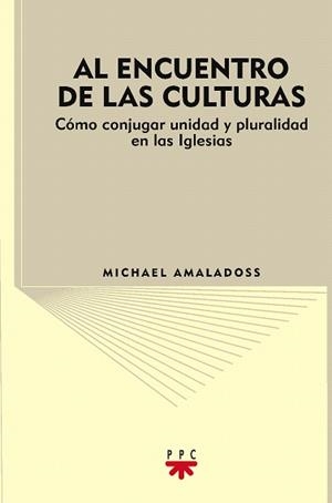 AL ENCUENTRO DE LAS CULTURAS | 9788428820912 | AMALADOSS,MICHAEL | Llibreria Geli - Llibreria Online de Girona - Comprar llibres en català i castellà