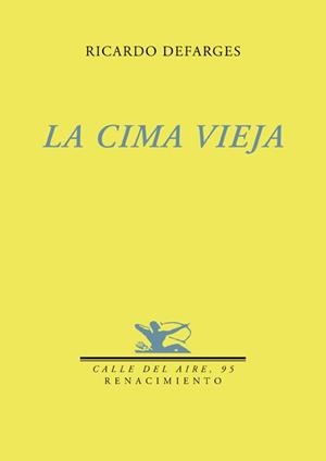 LA CIMA VIEJA | 9788484724193 | DEFARGES,RICARDO | Libreria Geli - Librería Online de Girona - Comprar libros en catalán y castellano