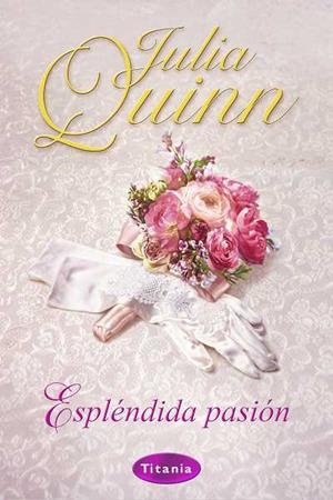 ESPLENDIDA PASION | 9788496711518 | QUINN,JULIA | Libreria Geli - Librería Online de Girona - Comprar libros en catalán y castellano