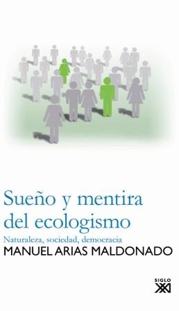 SUEÑO Y MENTIRA DEL ECOLOGISMO | 9788432313691 | ARIAS,MANUAL | Llibreria Geli - Llibreria Online de Girona - Comprar llibres en català i castellà