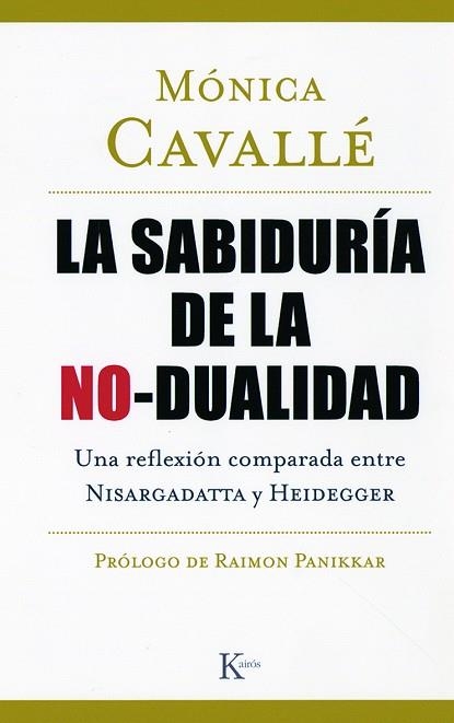 LA SABIDURIA DE LA NO-DUALIDAD | 9788472456822 | CAVALLE,MONICA | Libreria Geli - Librería Online de Girona - Comprar libros en catalán y castellano