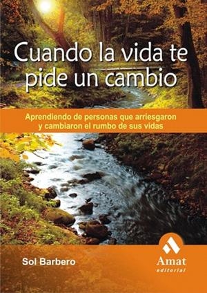 CUANDO LA VIDA TE PIDE UN CAMBIO | 9788497352635 | BARBERO,SOL | Llibreria Geli - Llibreria Online de Girona - Comprar llibres en català i castellà