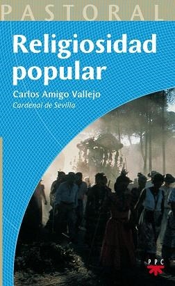 RELIGIOSIDAD POPULAR | 9788428820776 | AMIGO VALLEJO,CARLOS | Libreria Geli - Librería Online de Girona - Comprar libros en catalán y castellano
