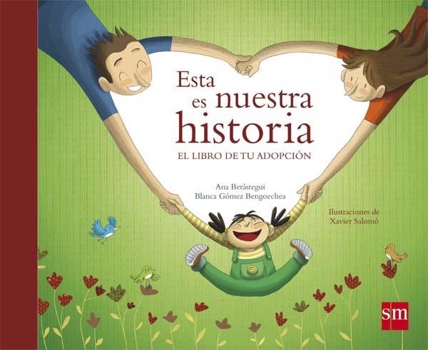 ESTA ES NUESTRA HISTORIA | 9788467528213 | BERÁSTEGUI, ANA/GÓMEZ BENGOECHEA, BLANCA | Llibreria Geli - Llibreria Online de Girona - Comprar llibres en català i castellà