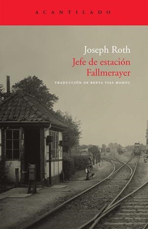 JEFE DE ESTACION FALLMERAYER | 9788496834842 | ROTH,JOSEPH | Llibreria Geli - Llibreria Online de Girona - Comprar llibres en català i castellà