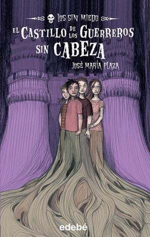 EL CASTILLO DE LOS GUERREROS SIN CABEZA-2(LOS SIN MIEDO) | 9788423688760 | PLAZA,JOSE MARIA | Libreria Geli - Librería Online de Girona - Comprar libros en catalán y castellano
