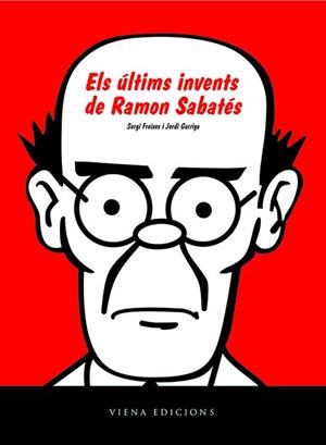 ELS ULTIMS INVENTS DE RAMON SABATES | 9788483305171 | FREIXES,SERGI/GARRIGA,JORDI | Llibreria Geli - Llibreria Online de Girona - Comprar llibres en català i castellà