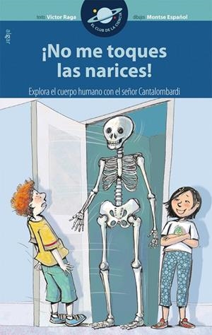 NO ME TOQUES LAS NARICES | 9788498451108 | RAGA,VÍCTOR/ESPAÑOL,MONTSE | Libreria Geli - Librería Online de Girona - Comprar libros en catalán y castellano