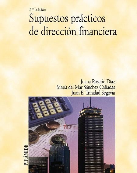 SUPUESTOS PRACTICOS DE DIRECCION FINANCIERA | 9788436822434 | ROSARIO DIAZ,JUANA/SANCHEZ CAÑADAS,MARIA DEL MAR | Llibreria Geli - Llibreria Online de Girona - Comprar llibres en català i castellà