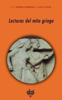 LECTURAS DEL MITO GRIEGO | 9788446015406 | BERMEJO,J.C./DIEZ PLATAS,F. | Llibreria Geli - Llibreria Online de Girona - Comprar llibres en català i castellà
