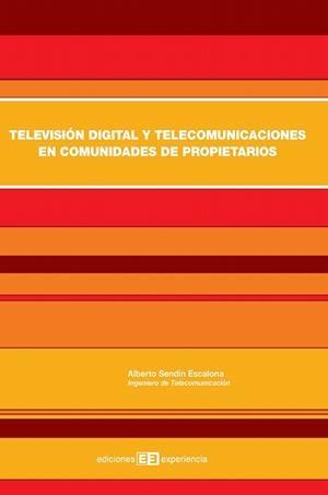 TELEVISION DIGITAL Y TELECOMUNICACIONES EN COMUNIDADES DE PR | 9788496283688 | SENDIN ESCALONA,ALBERTO | Libreria Geli - Librería Online de Girona - Comprar libros en catalán y castellano