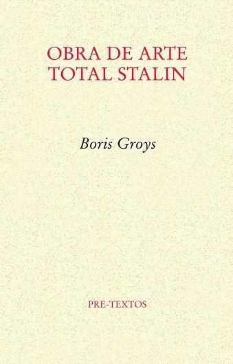 OBRA DE ARTE TOTAL STALIN | 9788481919257 | GROYS,BORIS | Libreria Geli - Librería Online de Girona - Comprar libros en catalán y castellano