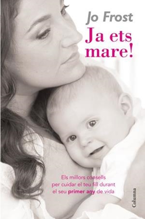 JA ETS MARE | 9788466409483 | FROST,JO | Libreria Geli - Librería Online de Girona - Comprar libros en catalán y castellano