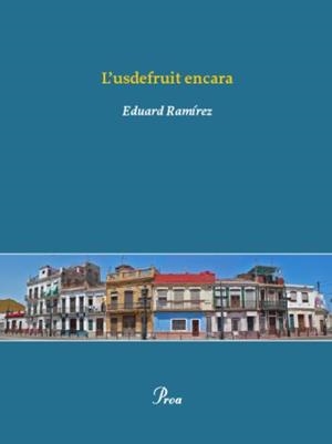 L'USDEFRUIT ENCARA | 9788484375005 | RAMIREZ,EDUARD | Llibreria Geli - Llibreria Online de Girona - Comprar llibres en català i castellà