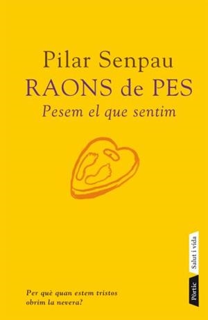 RAONS DE PES.PESEM EL QUE SENTIM | 9788498090574 | SENPAU,PILAR | Libreria Geli - Librería Online de Girona - Comprar libros en catalán y castellano