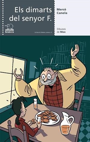 ELS DIMARTS DEL SENYOR F | 9788498243468 | CANELA,MERCE | Libreria Geli - Librería Online de Girona - Comprar libros en catalán y castellano