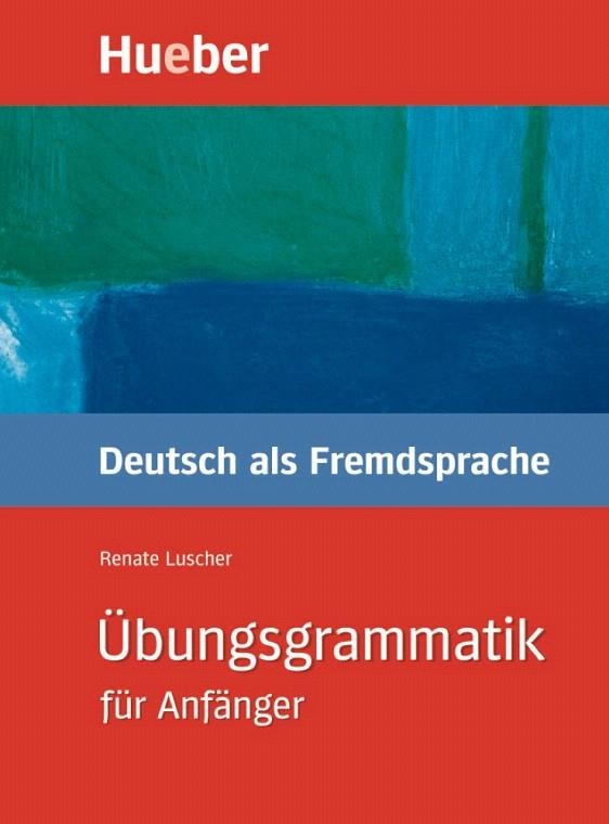 UBUNGSGRAMMATIK.DEUTSCH ALS FREMDSPRACHE (FÜR ANFÄNGER) | 9783190074471 | LUSCHER,RENATE | Llibreria Geli - Llibreria Online de Girona - Comprar llibres en català i castellà