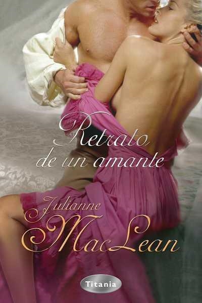 RETRATO DE UN AMANTE | 9788496711532 | MAC LEAN,JULIANNE | Llibreria Geli - Llibreria Online de Girona - Comprar llibres en català i castellà
