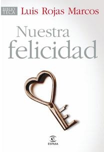 NUESTRA FELICIDAD | 9788467030198 | ROJAS MARCOS,LUIS | Llibreria Geli - Llibreria Online de Girona - Comprar llibres en català i castellà