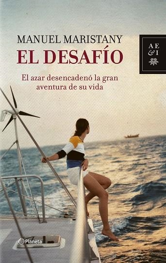 EL DESAFIO.EL AZAR DESENCADENO LA GRAN AVENTURA DE SU VIDA | 9788408081975 | MARISTANY,MANUEL | Llibreria Geli - Llibreria Online de Girona - Comprar llibres en català i castellà
