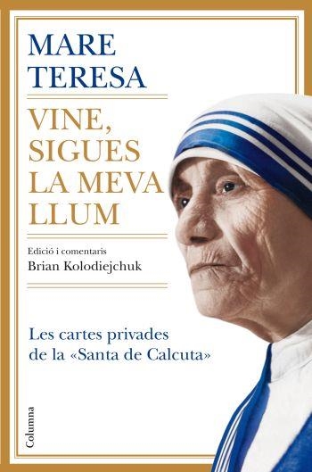 VINE,SIGUES LA MEVA LLUM | 9788466410328 | MARE TERESA | Libreria Geli - Librería Online de Girona - Comprar libros en catalán y castellano