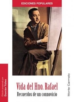 VIDA DEL HNO. RAFAEL,RECUERDOS DE UN CONNOVICIO | 9788483531679 | YAÑEZ,DAMIAN | Libreria Geli - Librería Online de Girona - Comprar libros en catalán y castellano