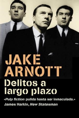DELITOS A LARGO PLAZO | 9788439721345 | ARNOTT,JAKE | Libreria Geli - Librería Online de Girona - Comprar libros en catalán y castellano
