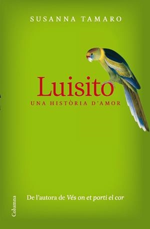 LUISITO.UNA HISTORIA D'AMOR | 9788466409605 | TAMARO,SUSANNA | Libreria Geli - Librería Online de Girona - Comprar libros en catalán y castellano