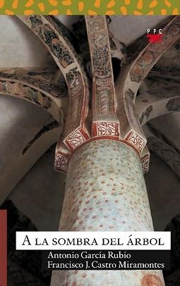 A LA SOMBRA DEL ARBOL | 9788428817738 | GARCIA RUBIO,ANTONIO/CASTRO MIRAMONTES,FRANCISCO J | Libreria Geli - Librería Online de Girona - Comprar libros en catalán y castellano