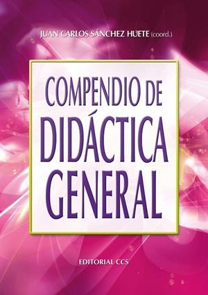 COMPENDIO DE DIDACTICA GENERAL | 9788498422597 | SANCHEZ HUETA,JC (COORD) | Libreria Geli - Librería Online de Girona - Comprar libros en catalán y castellano