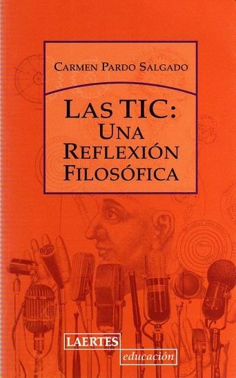 LAS TIC,UNA REFLEXION FILOSOFICA | 9788475846323 | PARDO SALGADO,CARMEN | Libreria Geli - Librería Online de Girona - Comprar libros en catalán y castellano